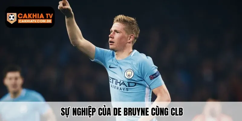 Sự nghiệp của De Bruyne cùng CLB